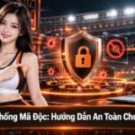 CakhiaTV chống mã độc